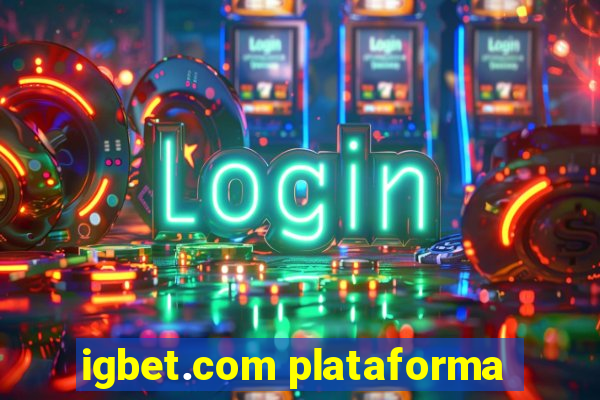 igbet.com plataforma